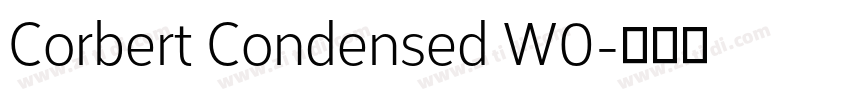 Corbert Condensed W0字体转换 Corbert Condensed W0字体转换